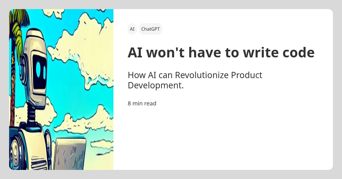 AI won't have to write code